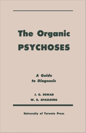 Cover of the book The Organic Psychoses by Margaret E. Beare