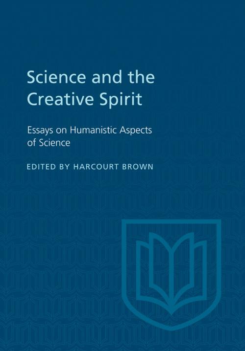 Cover of the book Science and the Creative Spirit by , University of Toronto Press, Scholarly Publishing Division