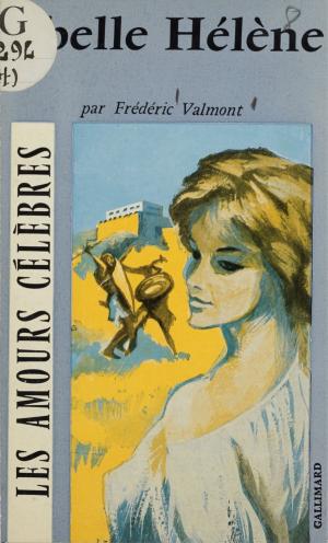 Cover of the book La belle Hélène by Maxime Delamare, Marcel Duhamel