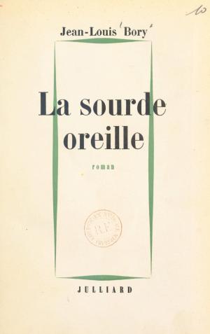 Cover of the book La sourde oreille by Michel Del Castillo