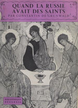 Cover of the book Quand la Russie avait des saints by Sébastien Marnier