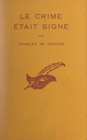 Cover of the book Le crime était signé by Émil Anton, Albert Pigasse