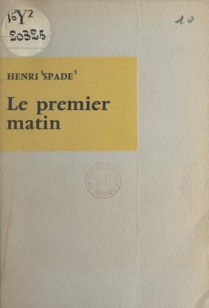 Cover of the book Le premier matin by Pierre Achard, Antoinette Chauvenet, Elisabeth Lage