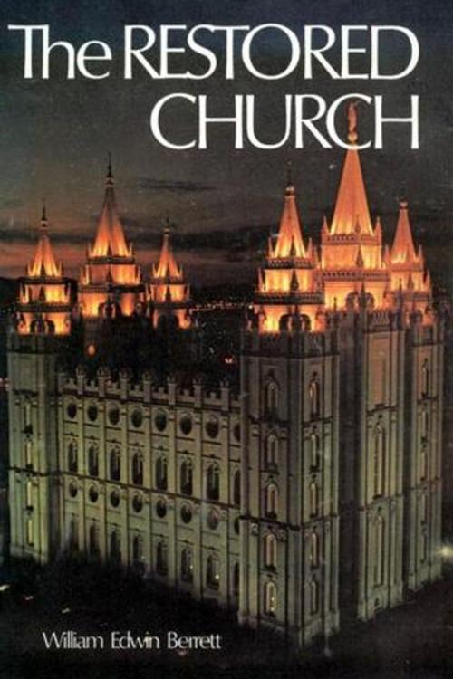 Cover of the book The Restored Church by Berrett, William E., Deseret Book Company