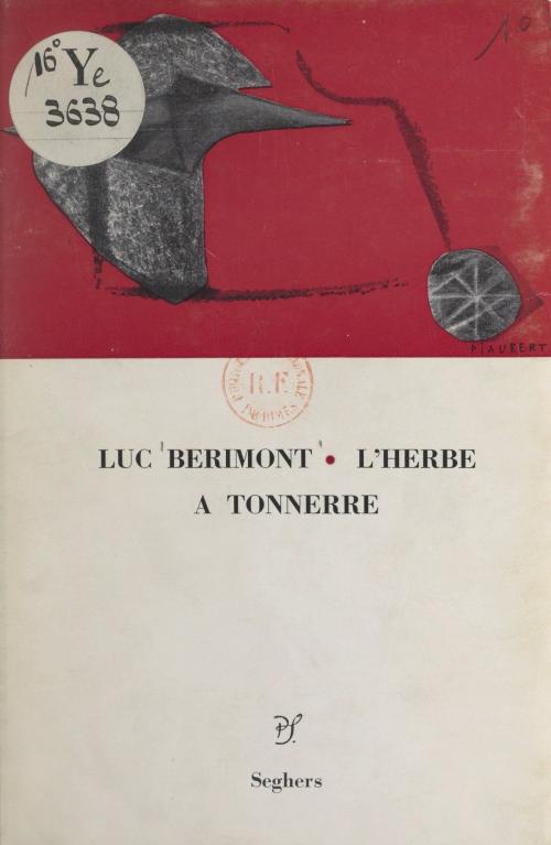 Cover of the book L'herbe à tonnerre by Luc Bérimont, (Seghers) réédition numérique FeniXX