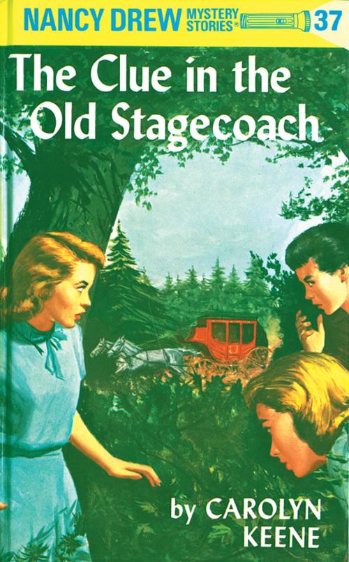 Cover of the book Nancy Drew 37: The Clue in the Old Stagecoach by Carolyn Keene, Penguin Young Readers Group