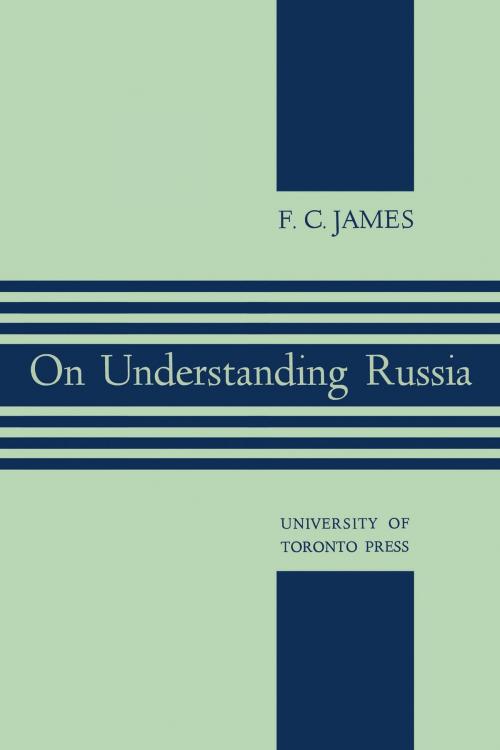 Cover of the book On Understanding Russia by F. James, University of Toronto Press, Scholarly Publishing Division