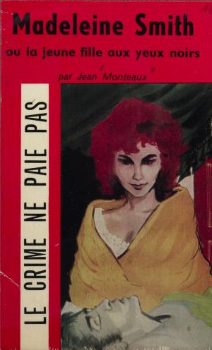 Cover of the book Madeleine Smith by G. M. Hanoux, Marcel Duhamel