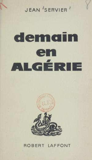 Cover of the book Demain en Algérie by Denise Bombardier, Jean-François Revel