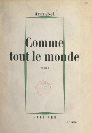 Cover of the book Comme tout le monde by Jean Cau, Jacques Chancel