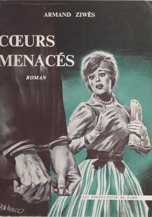 Cover of the book Cœurs menacés by Ken Kaye
