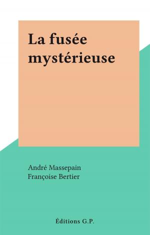 Cover of the book La fusée mystérieuse by René Crozet