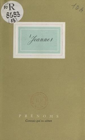 Cover of the book Jeanne by Véronique Bartoli-Anglard, Henri Mitterand