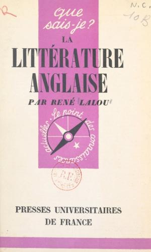 Cover of the book La littérature anglaise by Anton Brender, Pierre Gaye, Véronique Kessler