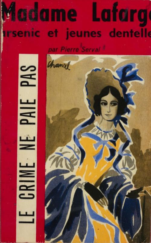 Cover of the book Madame Lafarge by Pierre Serval, Paul Gordeaux, Gallimard (réédition numérique FeniXX)