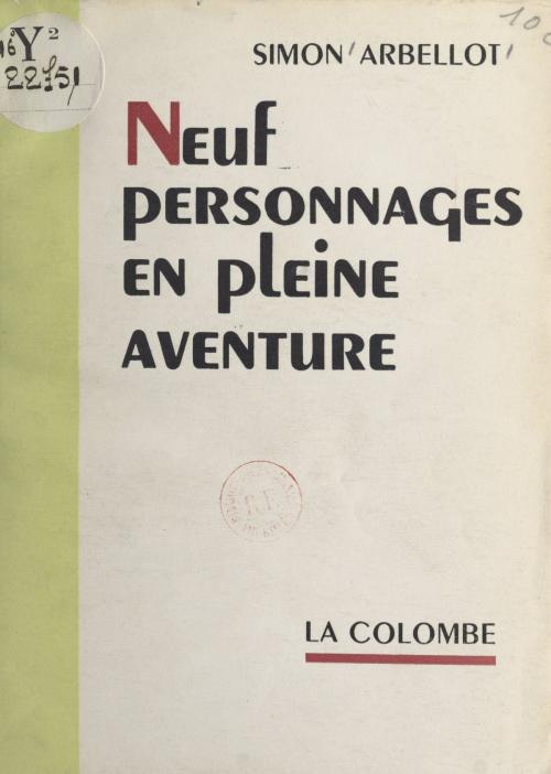 Cover of the book Neuf personnages en pleine aventure by Simon Arbellot, FeniXX réédition numérique