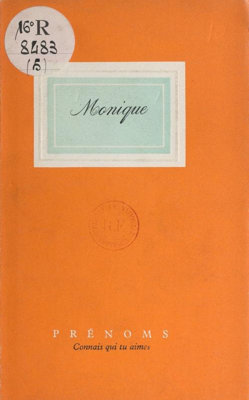 Cover of the book Monique by Marilène Chavardès, Maurice Chavardès, François Sentein, (Horay) réédition numérique FeniXX