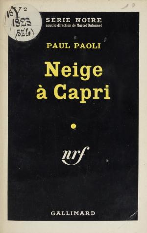 Cover of the book Neige à Capri by Marcel Duhamel, Janine Oriano