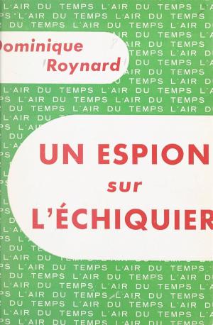 Cover of the book Un espion sur l'échiquier by Alfred de Musset