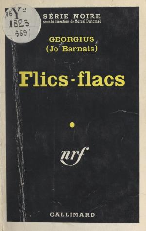 Cover of the book Flics-flacs by Maxime Delamare, Marcel Duhamel
