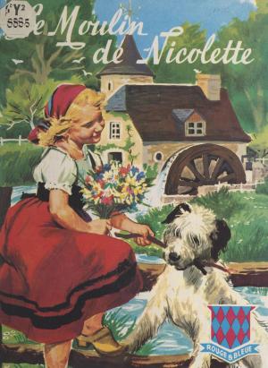 Cover of the book Le moulin de Nicolette by Jean-Claude Carrière