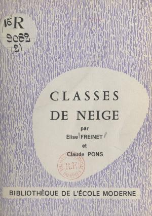 Cover of the book Classes de neige by Claudette Baudet, Roger Piccioli