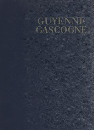 Cover of the book Guyenne, Gascogne by Maurice Gousseau, Conseil économique et social