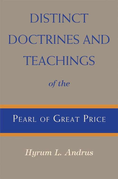 Cover of the book Distinct Doctrines and Teachings of the Pearl of Great Price by Andrus, Hyrum L., Deseret Book Company