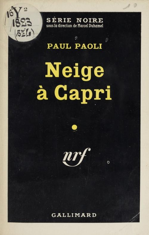 Cover of the book Neige à Capri by Marcel Duhamel, Paul Paoli, Gallimard (réédition numérique FeniXX)