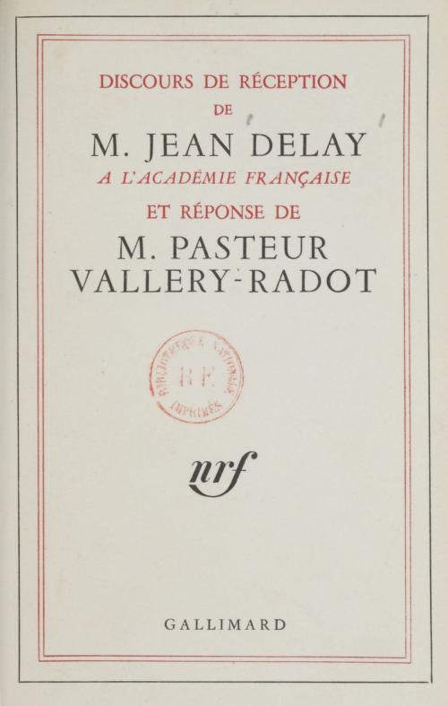Cover of the book Discours de réception de M. Jean Delay à l'Académie française by Anonyme, Gallimard (réédition numérique FeniXX)