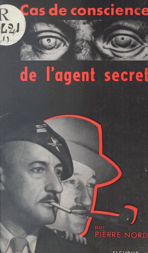 Cover of the book Cas de conscience de l'agent secret by Pierre Nord, FeniXX réédition numérique