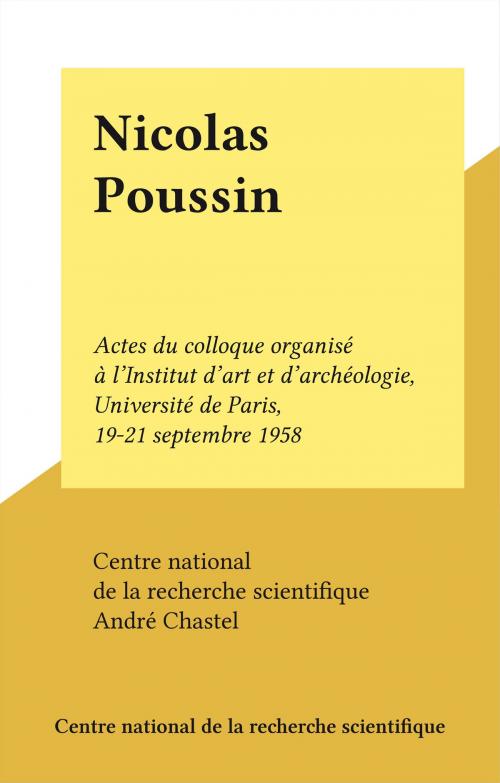 Cover of the book Nicolas Poussin by Centre national de la recherche scientifique, FeniXX réédition numérique