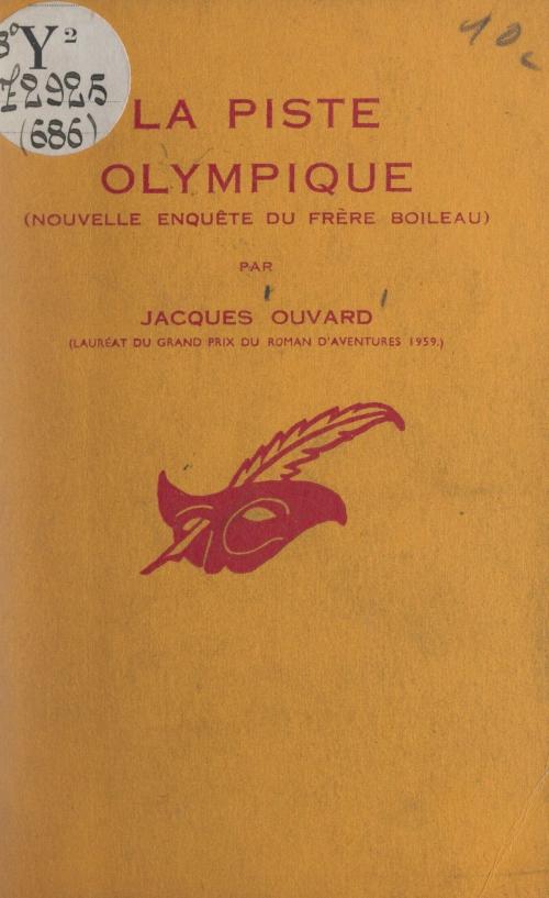 Cover of the book La piste olympique by Jacques Ouvard, Albert Pigasse, (Éditions Du Masque) réédition numérique FeniXX
