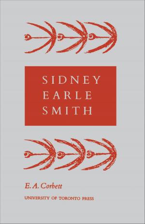 Cover of the book Sidney Earle Smith by Beverly Leipert, Belinda Leach, Wilfreda Thurston