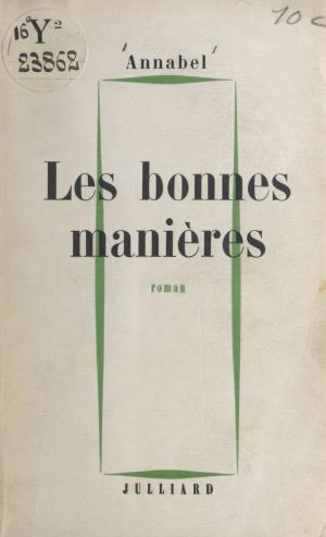 Cover of the book Les bonnes manières by Françoise Parturier