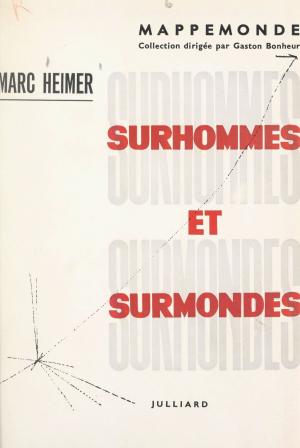 Cover of the book Surhommes et surmondes by Heinrich Heine, Johann Wolfgang von Goethe, Und Andere, Klabund, Miranda Emmie Frikmann, Wilhelm Busch, Max Dauthendey, Celander