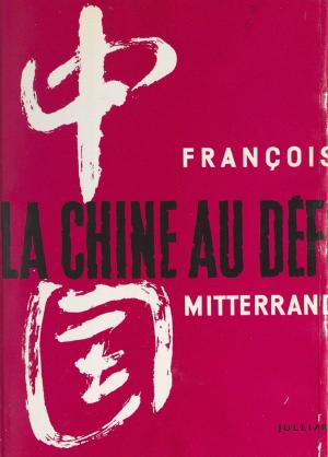 Cover of the book La Chine au défi by Jean-Marc Roberts, Jacques Chancel