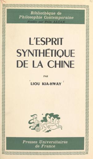 Cover of the book L'esprit synthétique de la Chine by Sarah Cohen-Scali