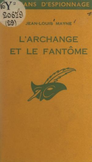 Cover of the book L'archange et le fantôme by Daniel Meynard
