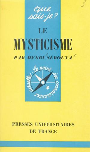 Cover of the book Le mysticisme by Charles Zorgbibe, Paul Angoulvent