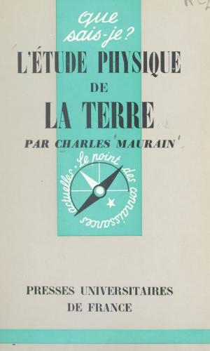 Cover of the book L'étude physique de la Terre by André Robinet