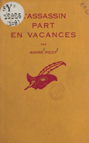 Cover of the book L'assassin part en vacances by Jean Bommart, Albert Pigasse