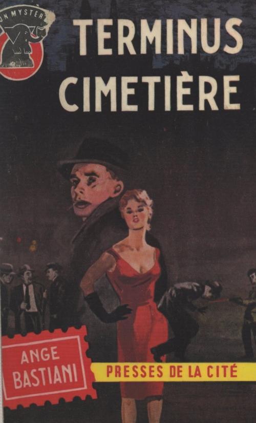 Cover of the book Terminus cimetière by Ange Bastiani, (Presses de la Cité) réédition numérique FeniXX