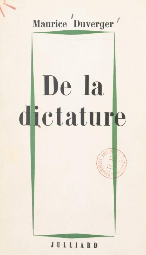 Cover of the book De la dictature by Maurice Duverger, (Julliard) réédition numérique FeniXX