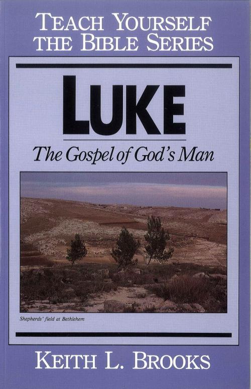 Cover of the book Luke- Teach Yourself the Bible Series by Keith Brooks, Moody Publishers