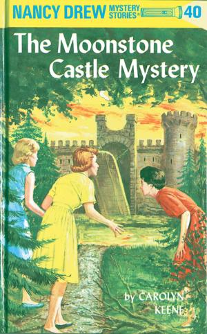 Cover of the book Nancy Drew 40: The Moonstone Castle Mystery by Meredith Moore