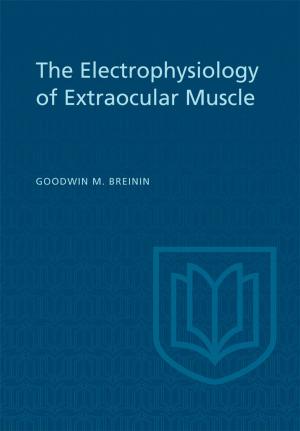 Cover of the book Electrophysiology of Extraocular Muscle by Fred S. Keller, William N. Schoenfeld
