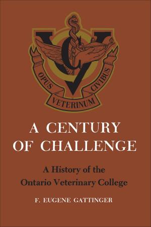 Cover of the book A Century of Challenge by George Grant
