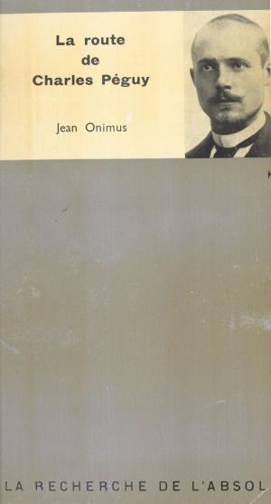 Cover of the book La route de Charles Péguy by Roland Dumas