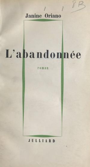 Cover of the book L'abandonnée by Camille Bourniquel, Jacques Chancel